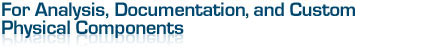 For Analysis, Documentation and Custom Physical Components