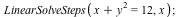LinearSolveSteps(`+`(`*`(`^`(y, 2)), x) = 12, x); 1