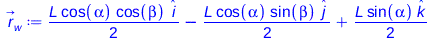 Typesetting:-mprintslash([r_[w] := `+`(`*`(`/`(1, 2), `*`(L, `*`(cos(alpha), `*`(cos(beta), `*`(_i))))), `-`(`*`(`/`(1, 2), `*`(L, `*`(cos(alpha), `*`(sin(beta), `*`(_j)))))), `*`(`/`(1, 2), `*`(L, `*...