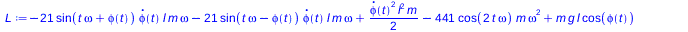 Typesetting:-mprintslash([L := `+`(`-`(`*`(21, `*`(sin(`+`(`*`(t, `*`(omega)), phi(t))), `*`(diff(phi(t), t), `*`(l, `*`(m, `*`(omega))))))), `-`(`*`(21, `*`(sin(`+`(`*`(t, `*`(omega)), `-`(phi(t)))),...