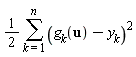 (1/2)*(sum((g[k](u)-y[k])^2, k = 1 .. n))