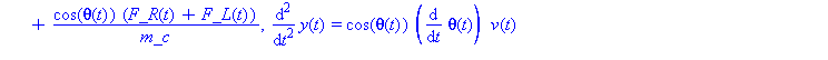 (Typesetting:-mprintslash)([{diff(v(t), t) = (F_R(t)+F_L(t))/m_c, diff(w(t), t) = (F_R(t)-F_L(t))*r_c/I_zz, diff(x(t), `$`(t, 2)) = -sin(theta(t))*(diff(theta(t), t))*v(t)+cos(theta(t))*(F_R(t)+F_L(t)...