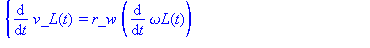 (Typesetting:-mprintslash)([{diff(v_L(t), t) = r_w*(diff(omega_L(t), t)), diff(v_R(t), t) = r_w*(diff(omega_R(t), t))}], [{diff(v_L(t), t) = r_w*(diff(omega_L(t), t)), diff(v_R(t), t) = r_w*(diff(omeg...