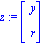 z := matrix([[y], [r]])