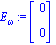 E[omega] := matrix([[0], [0]])