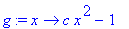 g := proc (x) options operator, arrow; c*x^2-1 end proc