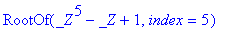 RootOf(_Z^5-_Z+1,index = 1), RootOf(_Z^5-_Z+1,index = 2), RootOf(_Z^5-_Z+1,index = 3), RootOf(_Z^5-_Z+1,index = 4), RootOf(_Z^5-_Z+1,index = 5)