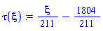 tau(xi) := xi/211-1804/211