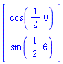 Vector(2, {(1) = cos((1/2)*theta), (2) = sin((1/2)*theta)})