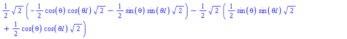 (1/2)*2^(1/2)*(-(1/2)*cos(theta)*cos(theta1)*2^(1/2)-(1/2)*sin(theta)*sin(theta1)*2^(1/2))-(1/2)*2^(1/2)*((1/2)*sin(theta)*sin(theta1)*2^(1/2)+(1/2)*cos(theta)*cos(theta1)*2^(1/2))
