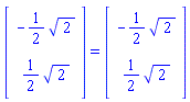 (Vector(2, {(1) = -(1/2)*sqrt(2), (2) = (1/2)*sqrt(2)})) = (Vector(2, {(1) = -(1/2)*sqrt(2), (2) = (1/2)*sqrt(2)}))