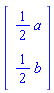 Vector(2, {(1) = (1/2)*a, (2) = (1/2)*b})