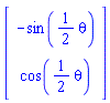 Vector(2, {(1) = -sin((1/2)*theta), (2) = cos((1/2)*theta)})