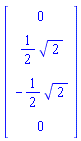 Matrix(4, 1, {(1, 1) = 0, (2, 1) = (1/2)*sqrt(2), (3, 1) = -(1/2)*sqrt(2), (4, 1) = 0})