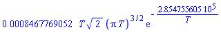 0.8467769052e-3*T*2^(1/2)*(Pi*T)^(3/2)*exp(-285475.5605/T)