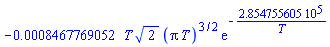 -0.8467769052e-3*T*2^(1/2)*(Pi*T)^(3/2)*exp(-285475.5605/T)