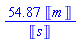 54.87*Units:-Unit('m')/Units:-Unit('s')