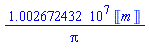 10026724.32*Units:-Unit('m')/Pi