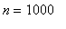 n = 1000