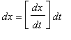 dx = [dx/dt]*dt