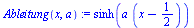 `assign`(Ableitung(x, a), sinh(`*`(a, `*`(`+`(x, `-`(`/`(1, 2)))))))