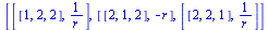 [[[1, 2, 2], `/`(1, `*`(r))], [[2, 1, 2], `+`(`-`(r))], [[2, 2, 1], `/`(1, `*`(r))]]