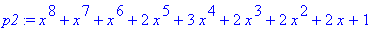 p2 := x^8+x^7+x^6+2*x^5+3*x^4+2*x^3+2*x^2+2*x+1