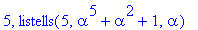 5, listells(5,alpha^5+alpha^2+1,alpha)