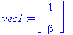 vec1 := matrix([[1], [beta]])