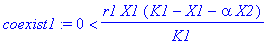coexist1 := 0 < r1*X1*(K1-X1-alpha*X2)/K1
