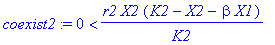 coexist2 := 0 < r2*X2*(K2-X2-beta*X1)/K2