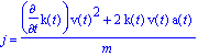 j = (diff(k(t),t)*v(t)^2+2*k(t)*v(t)*a(t))/m