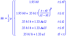 kk := 1/2*rho*PIECEWISE([1.95*b0, t <= t0],[1.95*b0...