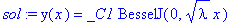 sol := y(x) = _C1*BesselJ(0,sqrt(lambda)*x)