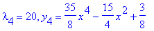 lambda[4] = 20, y[4] = 35/8*x^4-15/4*x^2+3/8
