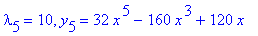lambda[5] = 10, y[5] = 32*x^5-160*x^3+120*x