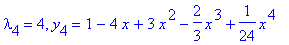 lambda[4] = 4, y[4] = 1-4*x+3*x^2-2/3*x^3+1/24*x^4