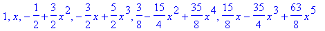 1, x, -1/2+3/2*x^2, -3/2*x+5/2*x^3, 3/8-15/4*x^2+35/8*x^4, 15/8*x-35/4*x^3+63/8*x^5
