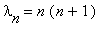 lambda[n] = n*(n+1)