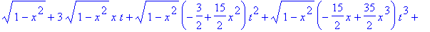 series(sqrt(1-x^2)+3*sqrt(1-x^2)*x*t+sqrt(1-x^2)*(-3/2+15/2*x^2)*t^2+sqrt(1-x^2)*(-15/2*x+35/2*x^3)*t^3+sqrt(1-x^2)*(15/8-105/4*x^2+315/8*x^4)*t^4+O(t^5),t,5)
