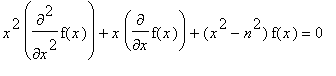 x^2*diff(f(x),`$`(x,2))+x*diff(f(x),x)+(x^2-n^2)*f(...
