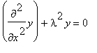 diff(y,`$`(x,2))+lambda^2*y = 0