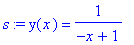 s := y(x) = 1/(-x+1)