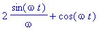 2/omega*sin(omega*t)+cos(omega*t)