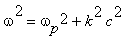 omega^2 = omega[p]^2+k^2*c^2