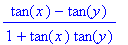 (tan(x)-tan(y))/(1+tan(x)*tan(y))