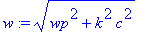 w := sqrt(wp^2+k^2*c^2)