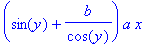 (sin(y)+b/cos(y))*a*x