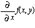diff(f(x, y), x)