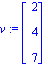 v := matrix([[2], [4], [7]])